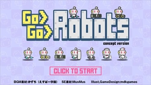 Go Go Robots -concept ver-　ゴーゴーロボッツ コンセプトバージョン Game Screen Shot2
